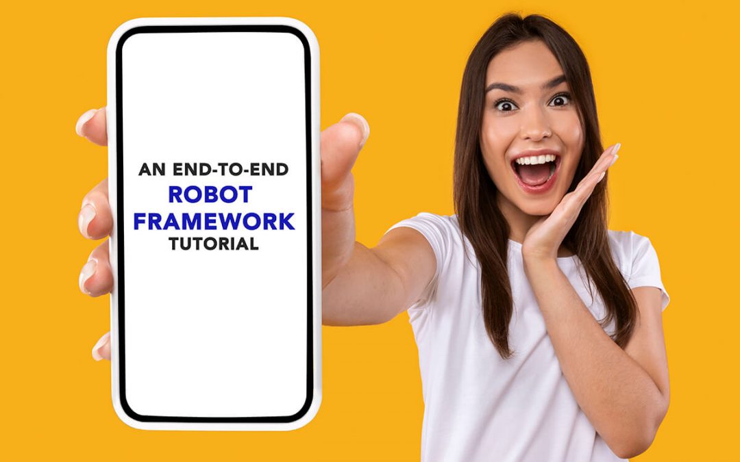 An End-to-End Robot Framework Tutorial