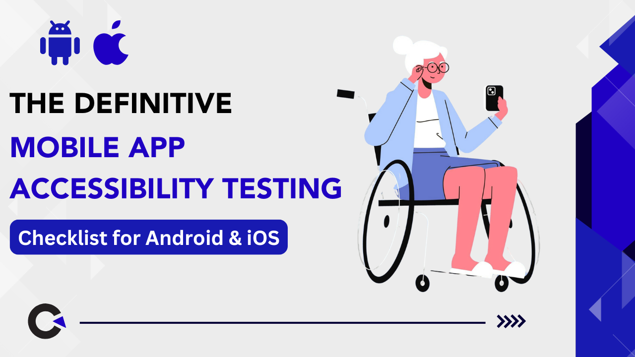 the-definitive-mobile-app-accessibility-testing-checklist-for-android-ios