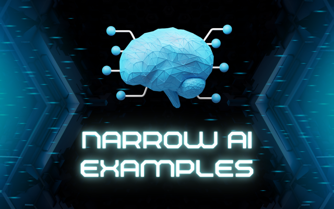 Narrow AI Examples