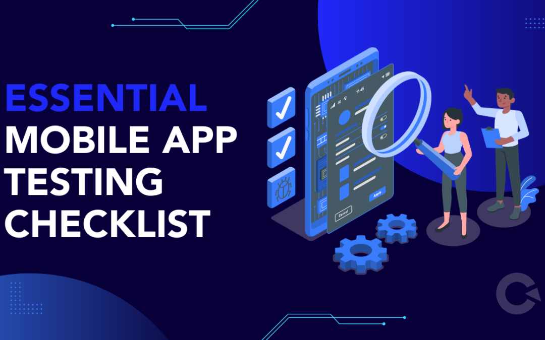 Essential Mobile App Testing Checklist