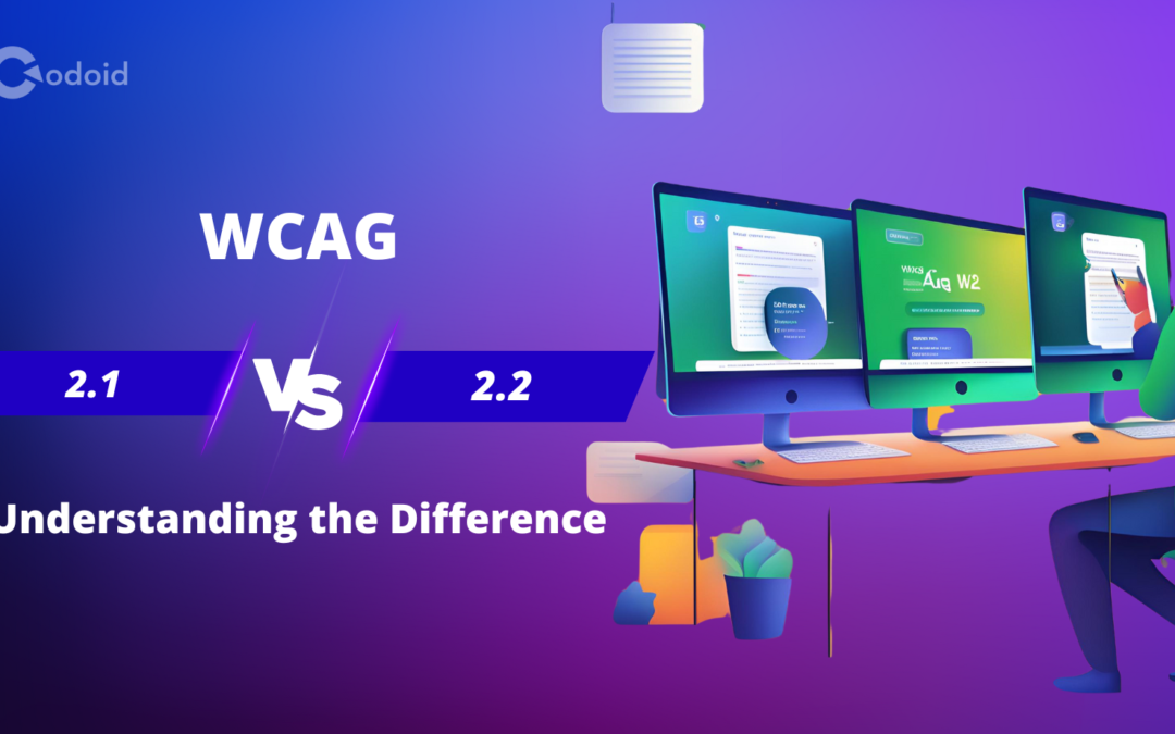 WCAG 2.1 vs 2.2: Understanding the Differences