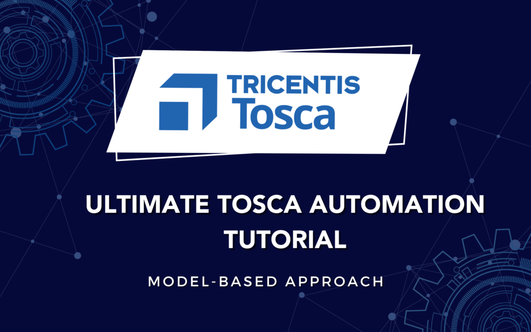 Tosca Automation Tutorial: Model-Based Approach