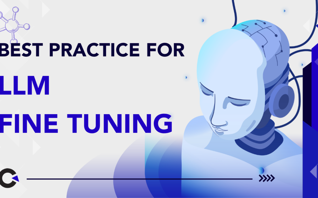 LLM Fine Tuning Best Practices