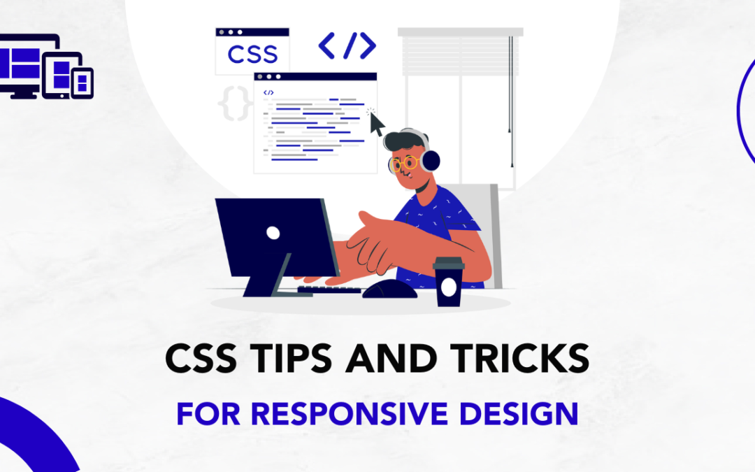 CSS Tips and Tricks for Responsive Design