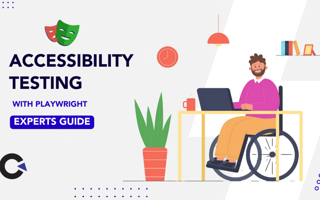 Accessibility Testing with Playwright: Expert Guide