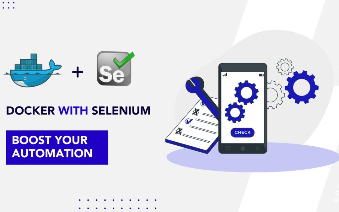 Docker with Selenium: Boost Your Automation