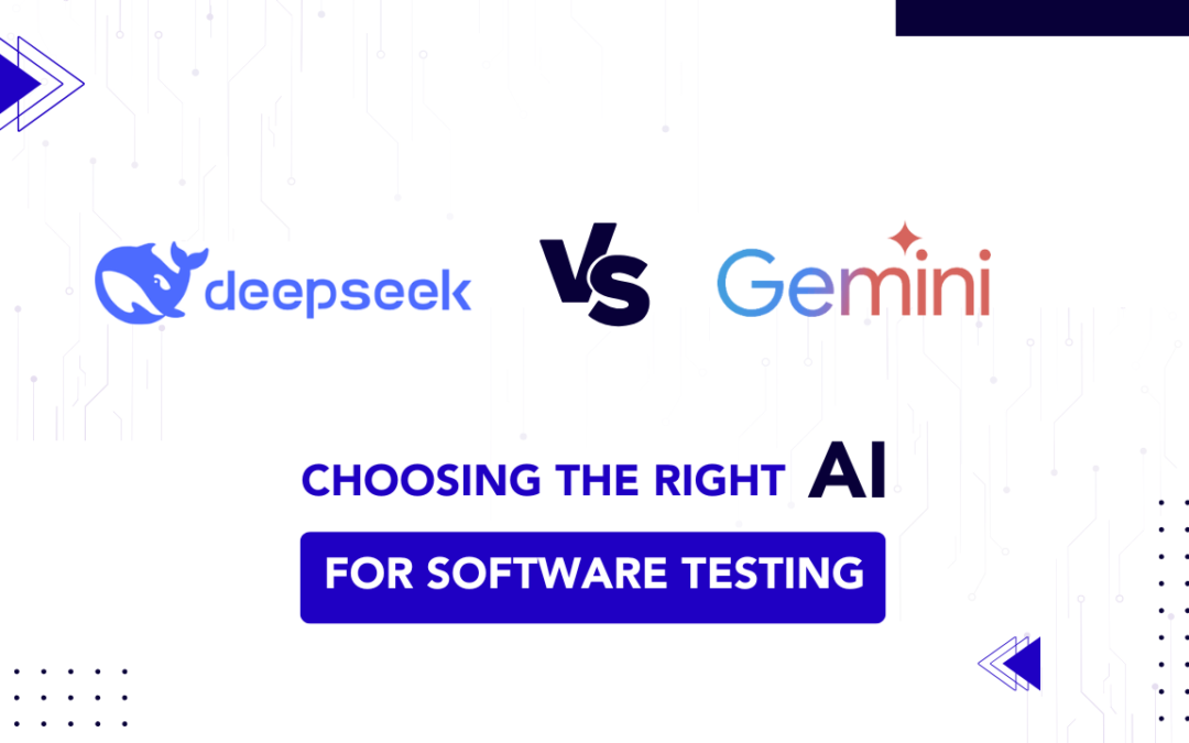 DeepSeek vs Gemini: Best AI for Software Testing