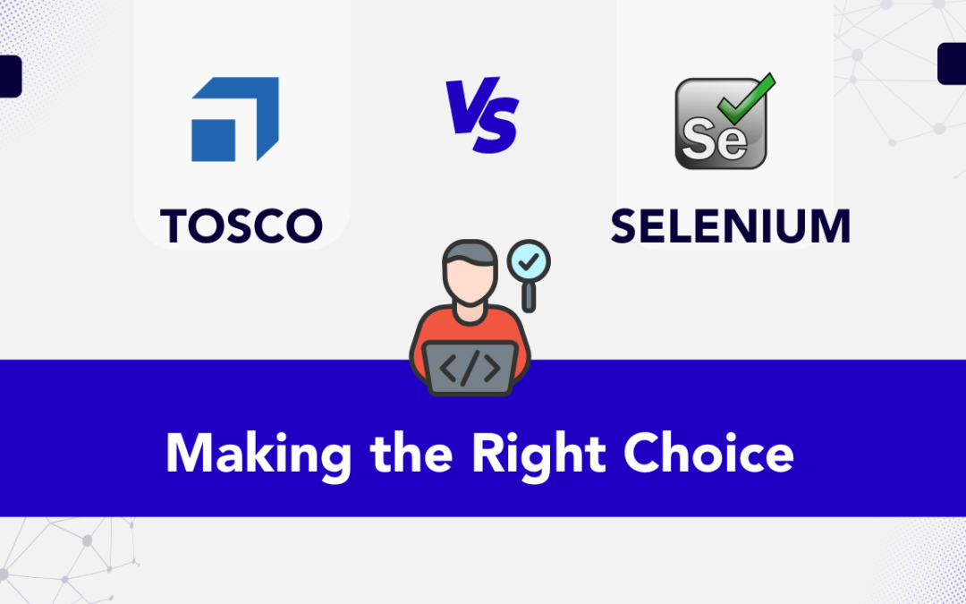 Tosca vs Selenium: Making the Right Choice