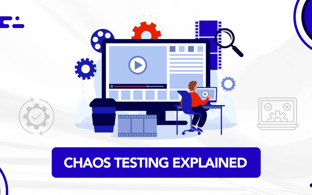 Chaos Testing Explained