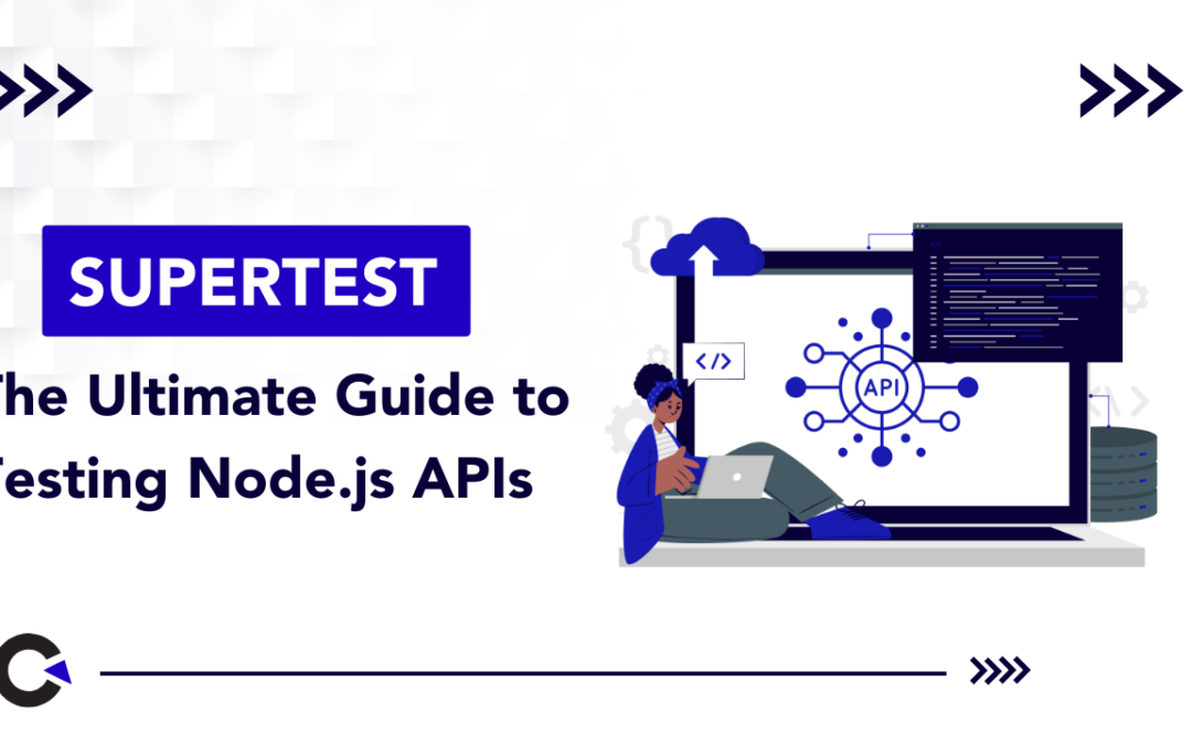 Supertest: The Ultimate Guide to Testing Node.js APIs