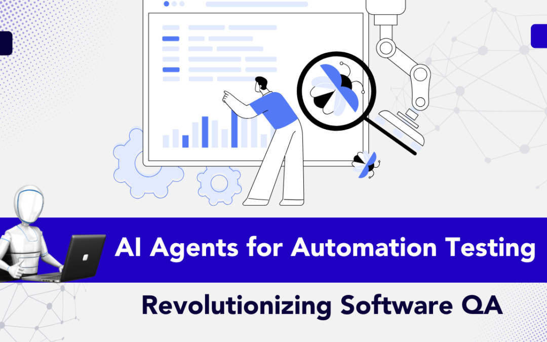 AI Agents for Automation Testing: Revolutionizing Software QA