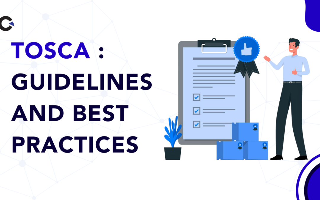 Tosca : Guidelines and Best Practices