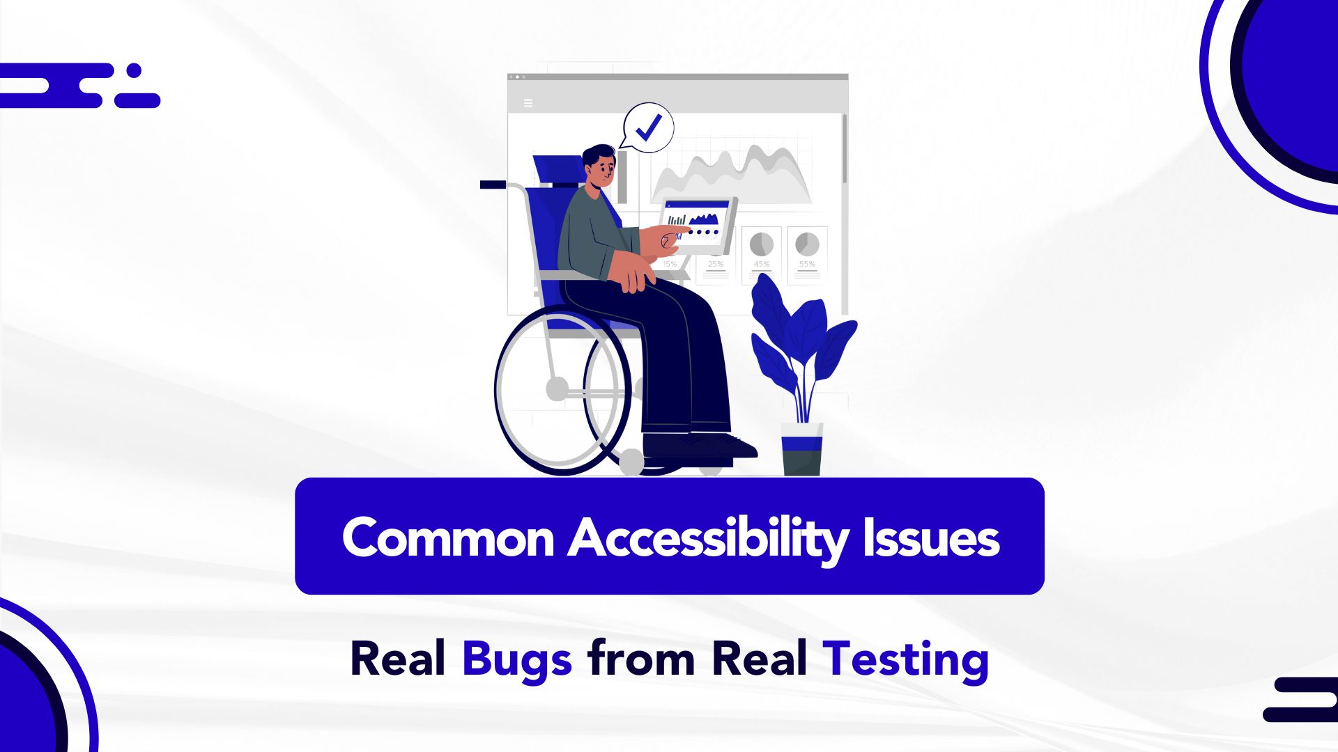 Common Accessibility Issues Real Bugs From Real Testing