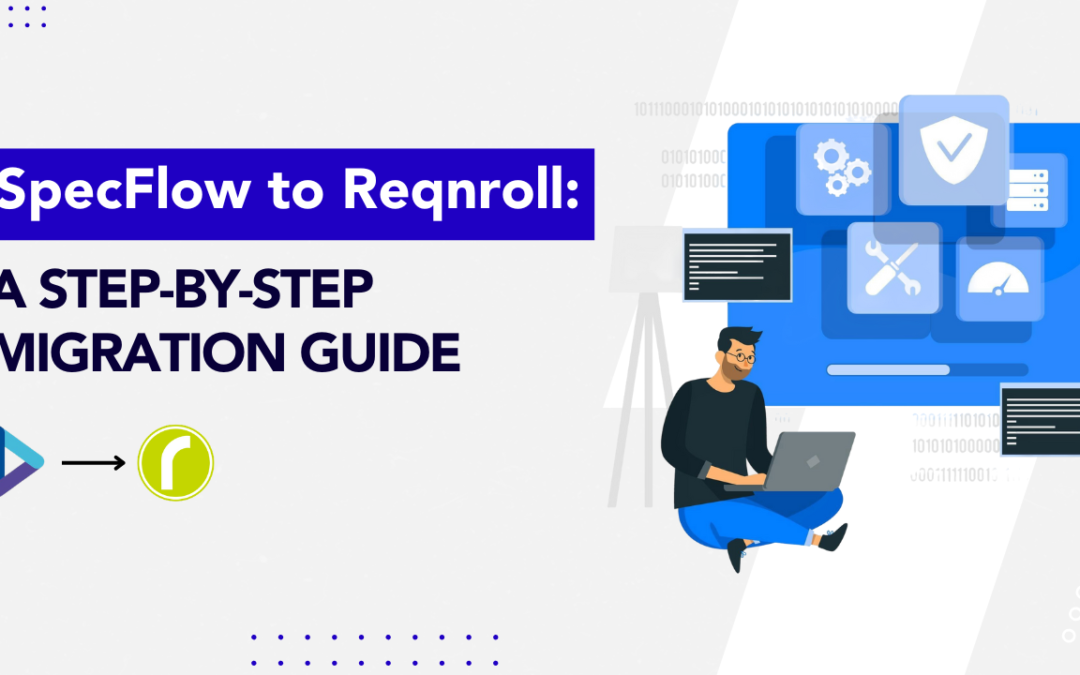 SpecFlow to Reqnroll: A Step-by-Step Migration Guide