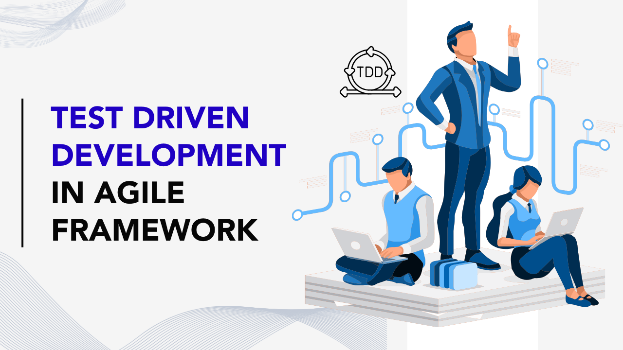 Test Driven Development In Agile Framework