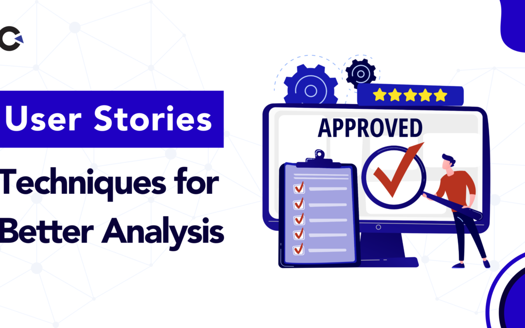 User Stories: Techniques for Better Analysis