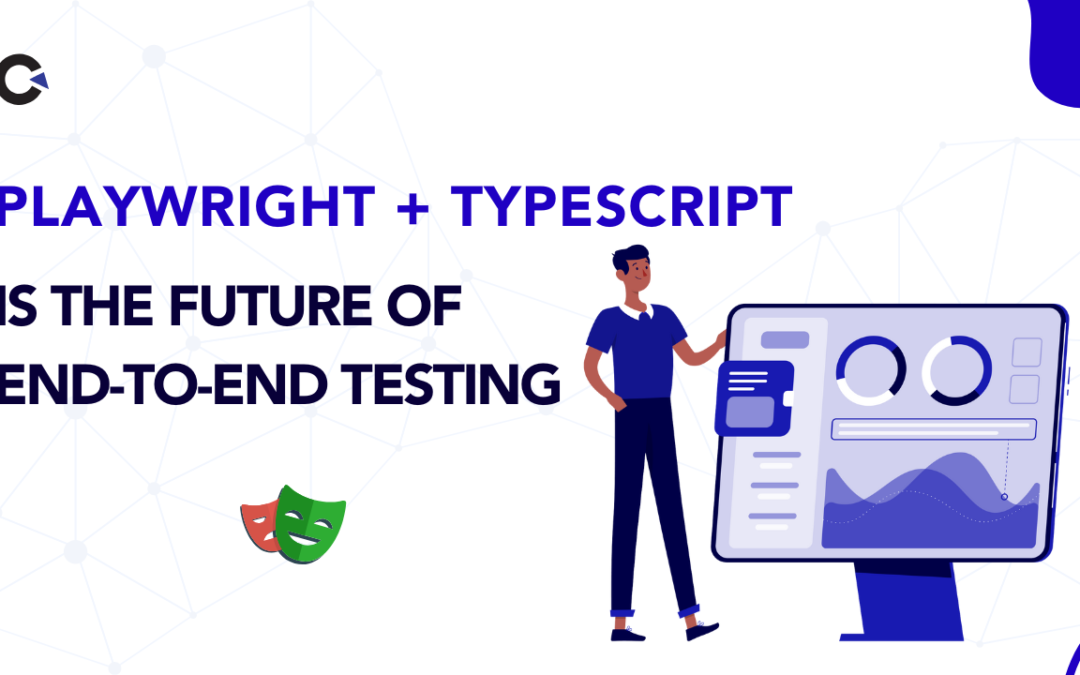 Playwright + TypeScript Is the Future of End-to-End Testing