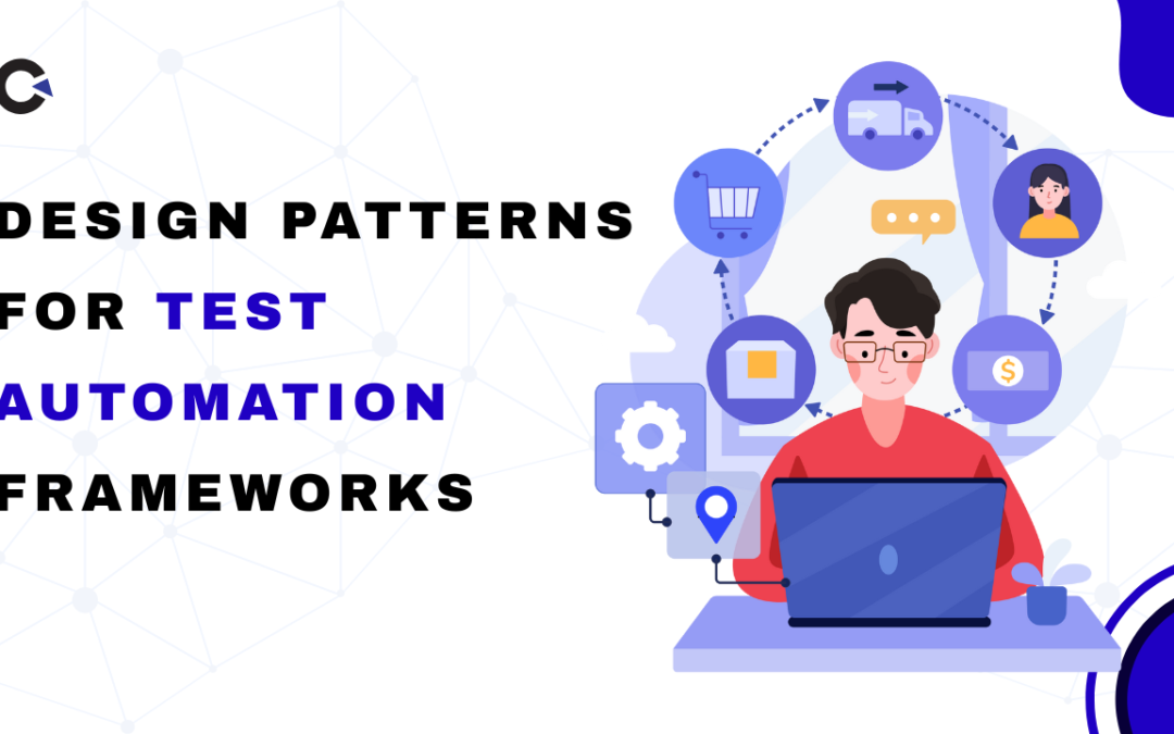 Design Patterns for Test Automation Frameworks