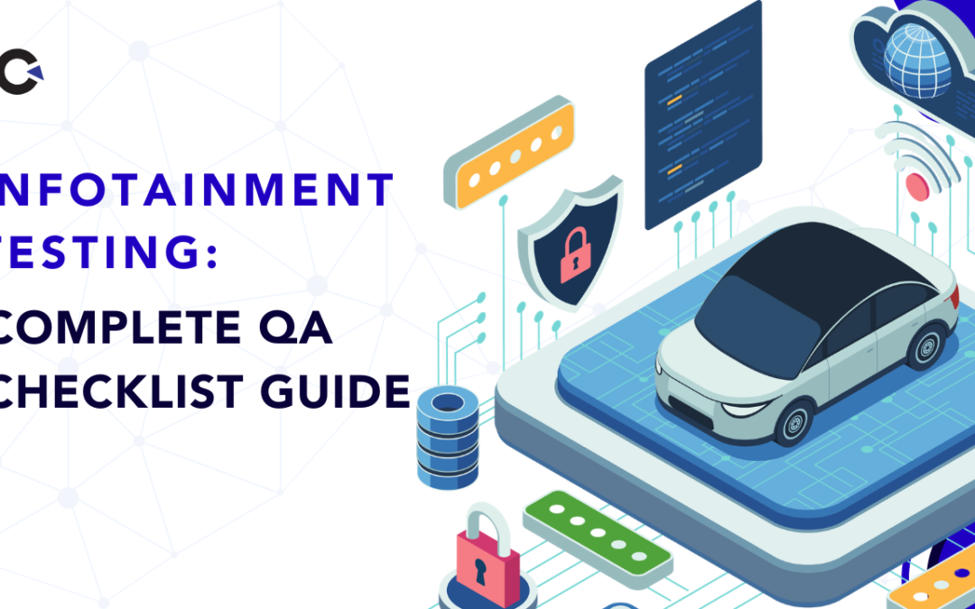 Infotainment Testing: Complete QA Checklist Guide