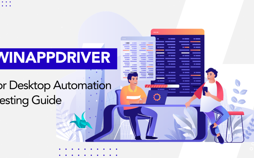 WinAppDriver for Desktop Automation Testing Guide