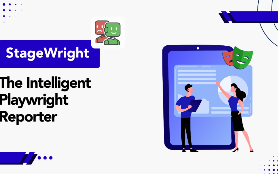 StageWright: The Intelligent Playwright Reporter