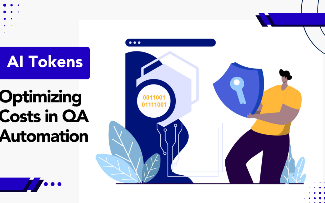 AI Tokens: Optimizing Costs in QA Automation
