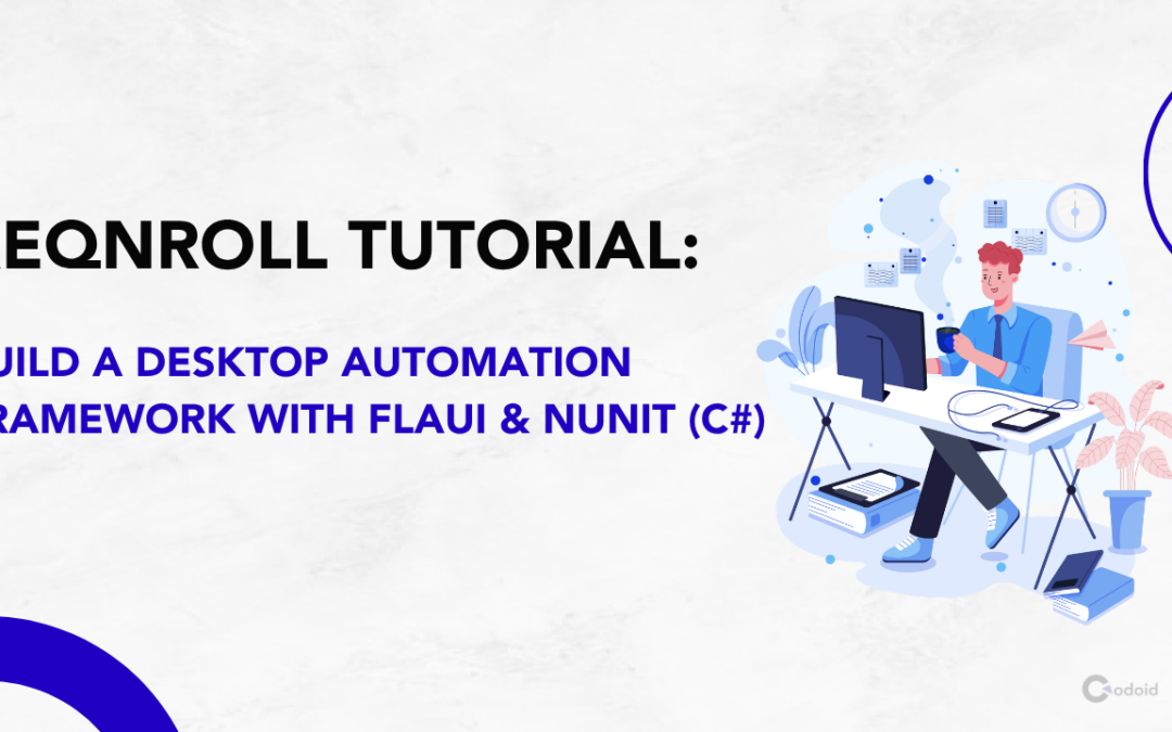 Reqnroll Tutorial: Build a Desktop Automation Framework with FlaUI & NUnit (C#)